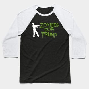 Zombies for Trump Baseball T-Shirt